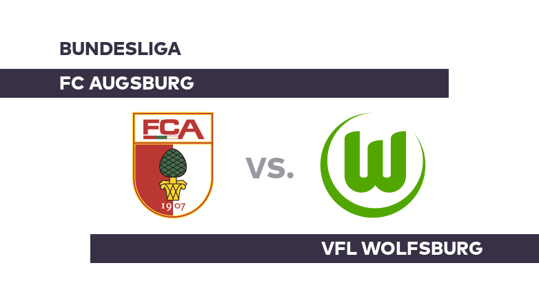 FC Augsburg - VfL Wolfsburg: Augsburg muss punkten - Bundesliga