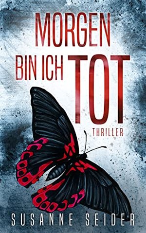 Morgen bin ich tot