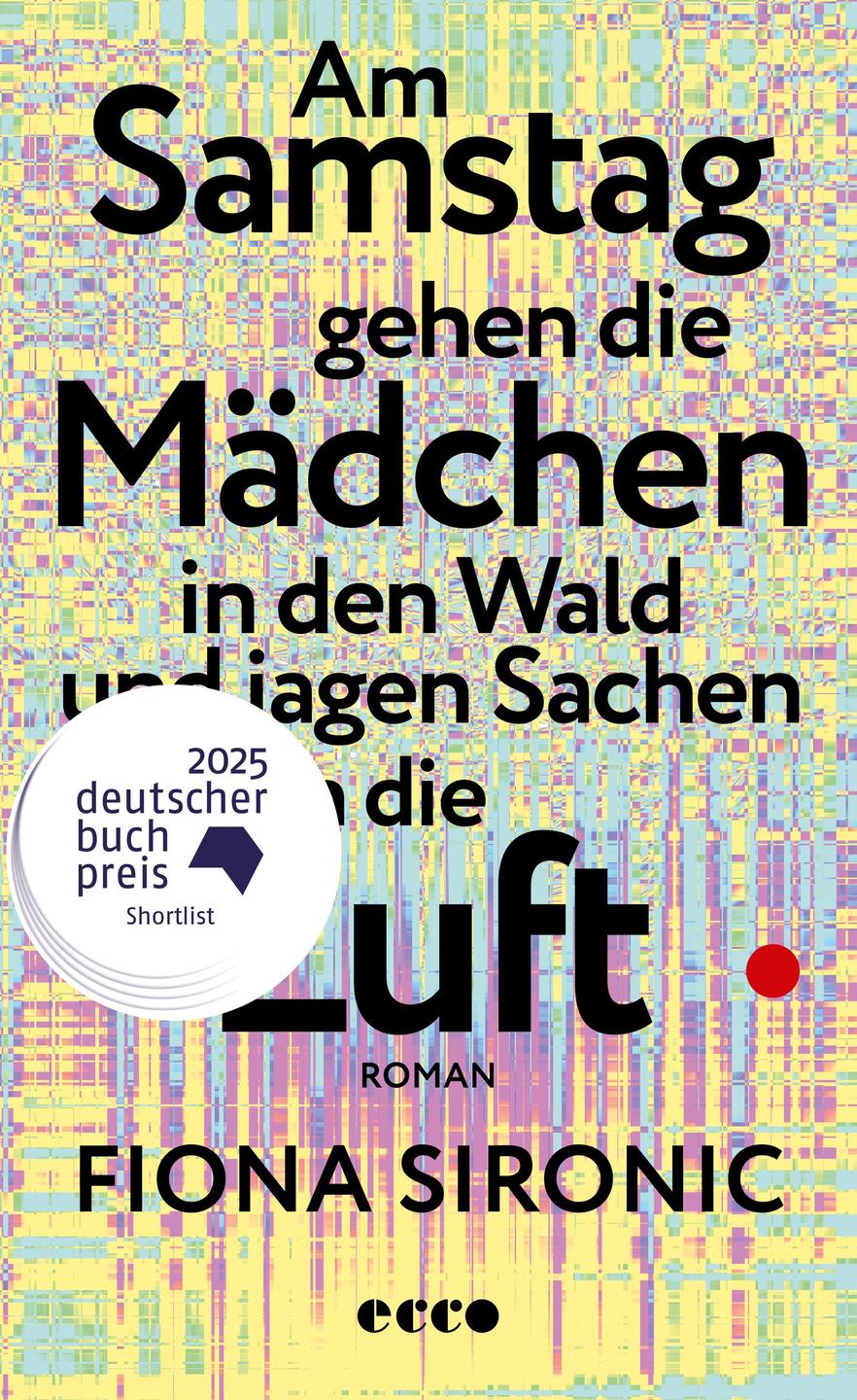 Fiona Sironic: "Am Samstag gehen die Mädchen in den Wald und jagen Sachen in die Luft"