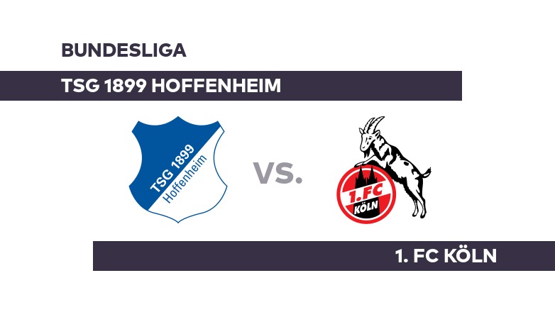 TSG 1899 Hoffenheim - 1. FC Köln: Köln will wieder jubeln - Bundesliga