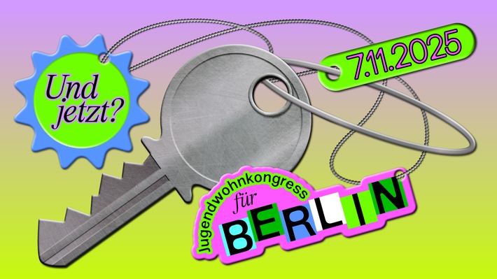 Und jetzt?! Jugendwohnkongress 2025 für Berlin