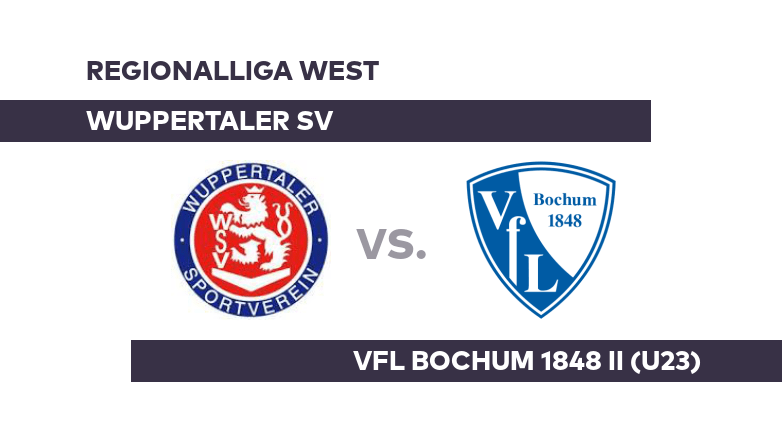 Wuppertaler SV - VfL Bochum 1848 II (U23): Abstiegskrimi am Samstag - Regionalliga West