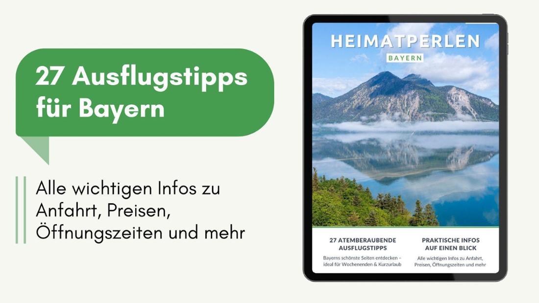 Entdecken Sie Bayerns Heimatperlen mit unserem kostenlosen Ausflugsratgeber.