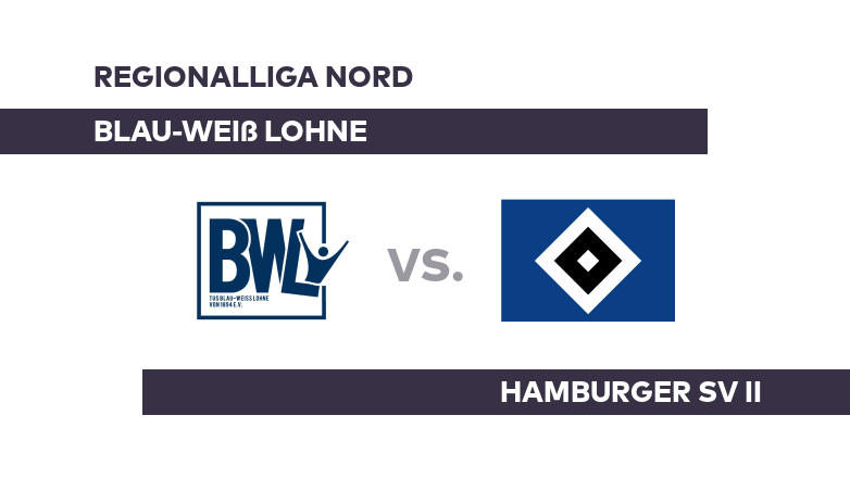 Blau-Weiß Lohne - Hamburger SV II: Hamburg hat Luft nach oben - Regionalliga Nord