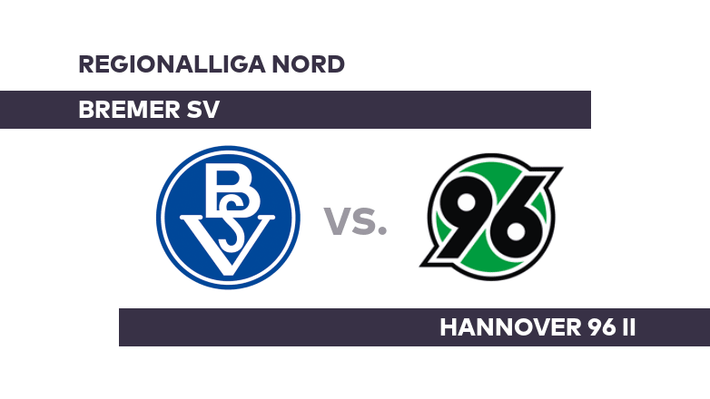 Bremer SV - Hannover 96 II: Doppelschlag von Schmidt trifft Hannover II hart - Regionalliga Nord