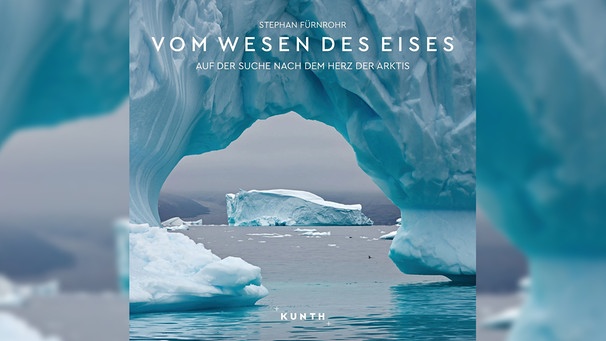 Cover des Bildbandes "Vom Wesen des Eises" von Stephan Führnrohr | Bild: KUNTH Verlag