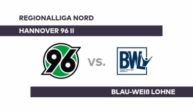 Hannover 96 II - Blau-Weiß Lohne: Befreiungsschlag bei Hannover II - Regionalliga Nord