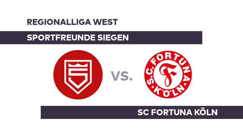 Sportfreunde Siegen - SC Fortuna Köln: Der Primus kommt - Regionalliga West