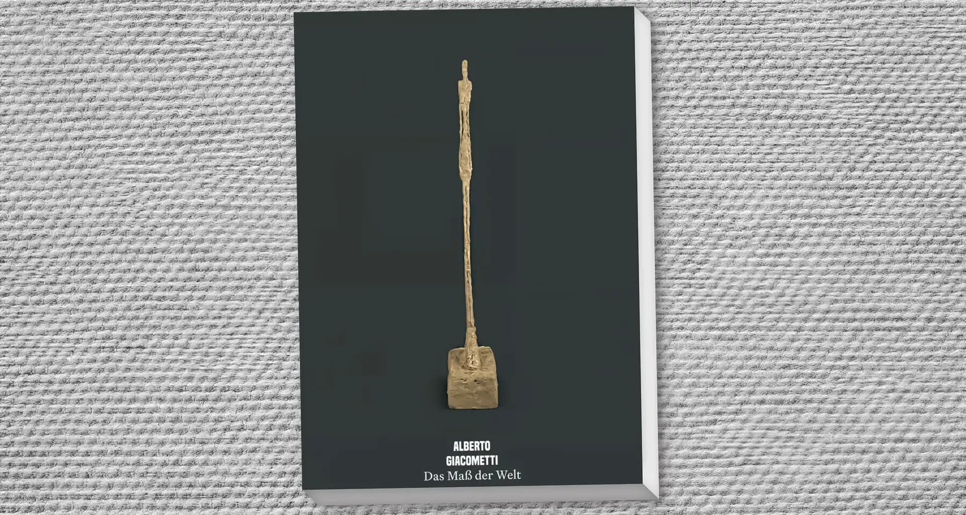 Bildschöne Bücher: "Alberto Giacometti - Das Maß der Welt"