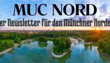 Newsletter für München Nord - Aktuelle Informationen aus den Vierteln