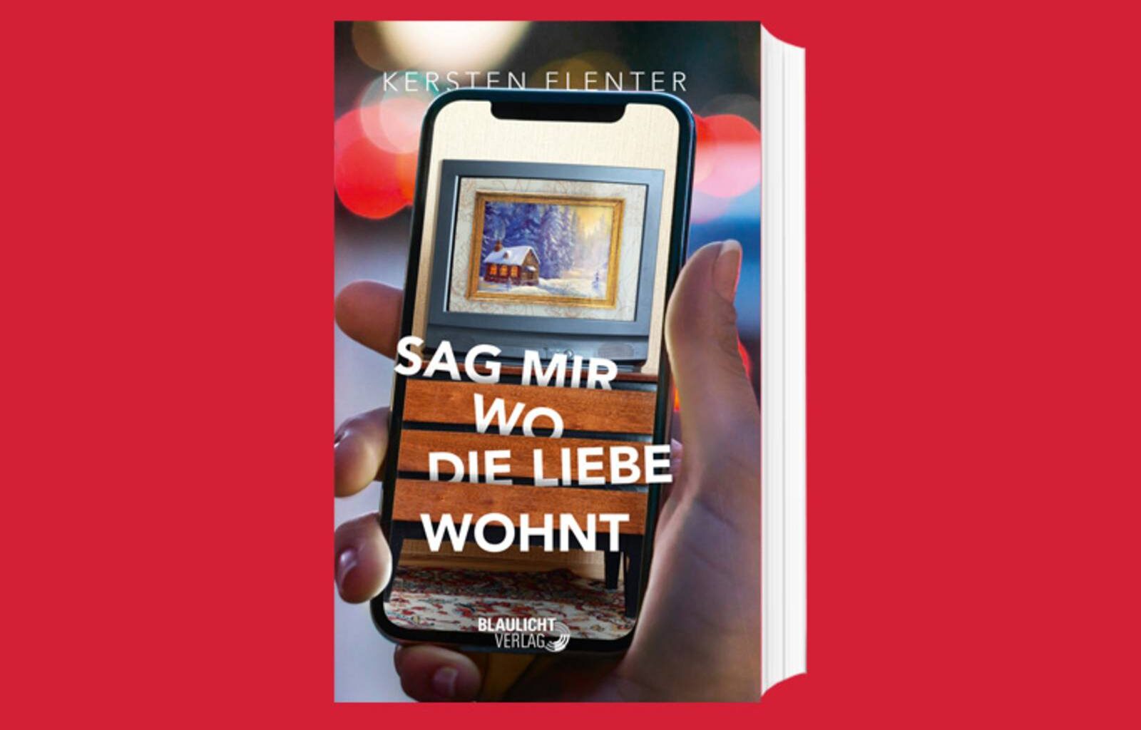 Das Cover zum Buch „Sag mir, wo die Liebe wohnt“ von Kersten Flenter