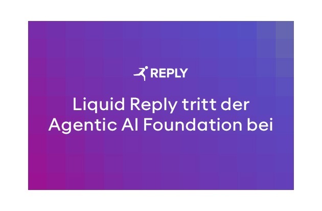 Liquid Reply tritt der Agentic AI Foundation (AAIF) bei, um offene und ...