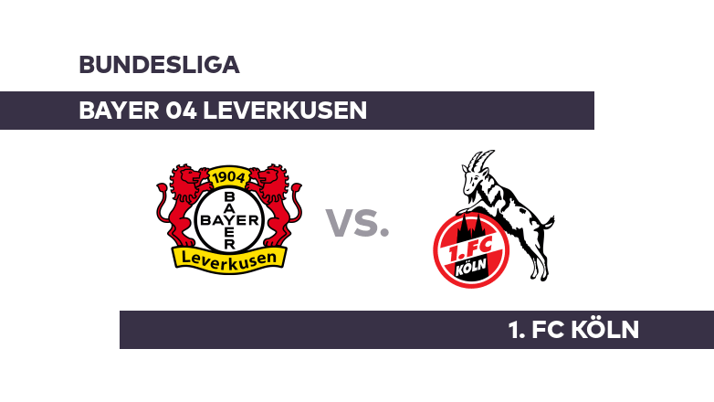 Bayer 04 Leverkusen - 1. FC Köln: Reißt Köln das Ruder herum? - Bundesliga