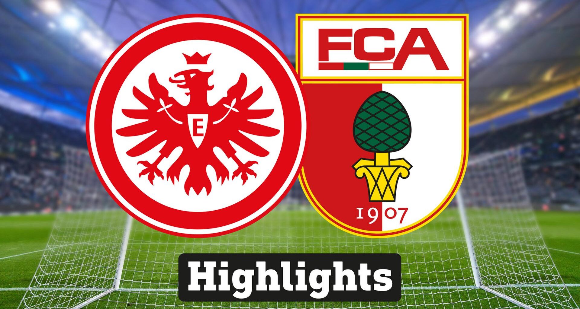 Highlights: Eintracht Frankfurt - FC Augsburg - Video