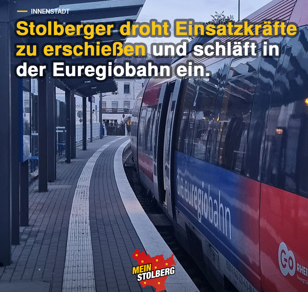 Stolberger droht Einsatzkräfte zu erschießen und schläft im Zug ein – Mein Stolberg