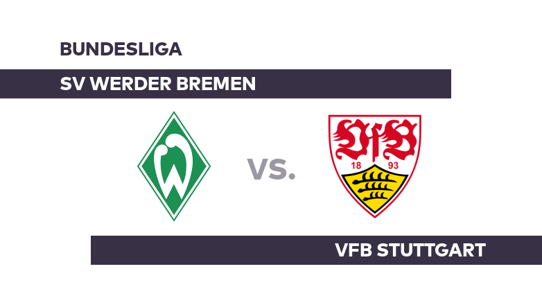SV Werder Bremen - VfB Stuttgart: Zeigt Stuttgart eine Reaktion? - Bundesliga