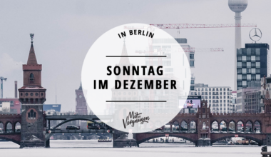 11 Tipps für einen schönen Sonntag im Dezember