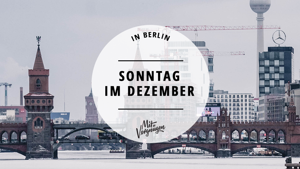 11 Tipps für einen schönen Sonntag im Dezember