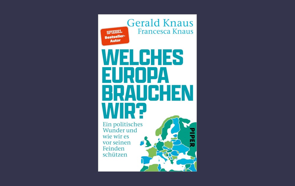 Gerald Knaus, Francesca Knaus: Welches Europa brauchen wir? Ein politisches Wunder und wie wir es vor seinen Feinden schützen. Piper-Verlag, München 2025. 448 Seiten, 26 Euro.