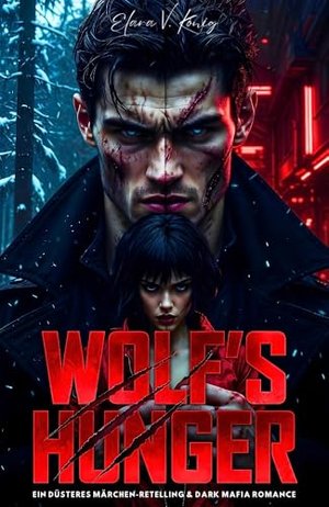 WOLF'S HUNGER: Ein Dark Mafia Romance & Rotkäppchen Retelling