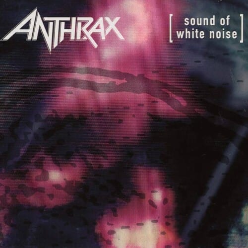 Anthrax - Sound Of White Noise • Review