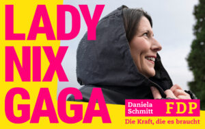 das zentrale Auftaktmotto der Wahlkampagne der FDP Rheinland-Pfalz: Spitzenkandidatin Daniela Schmitt als "Lady Nix Gaga". - Foto: FDP RLP