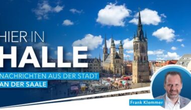 Hier in Halle schreibt heute Frank Klemmer.