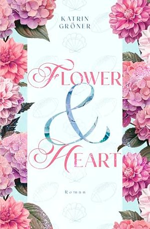 Flower & Heart | Liebesroman | Sport Romance