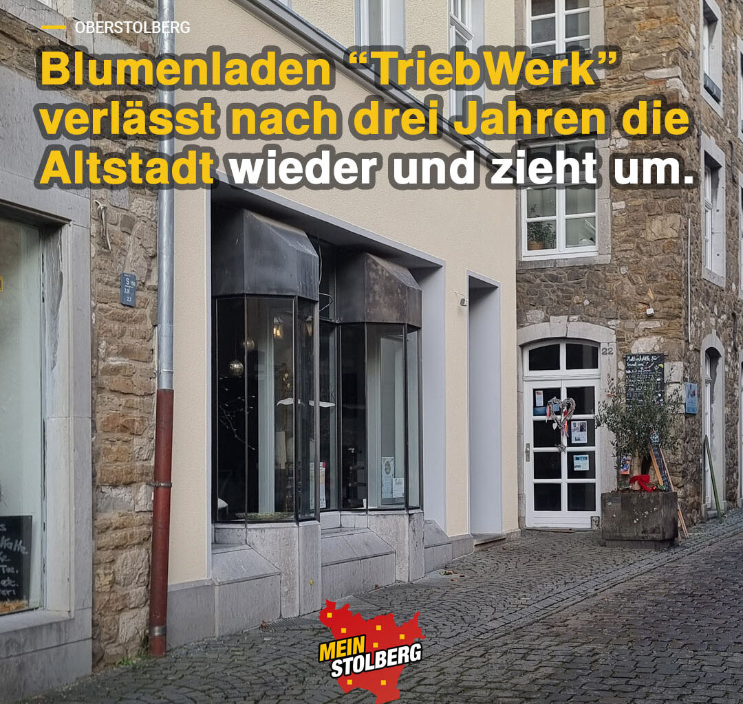 Blumenladen "Triebwerk" verlässt die Stolberger Altstadt und zieht um – Mein Stolberg