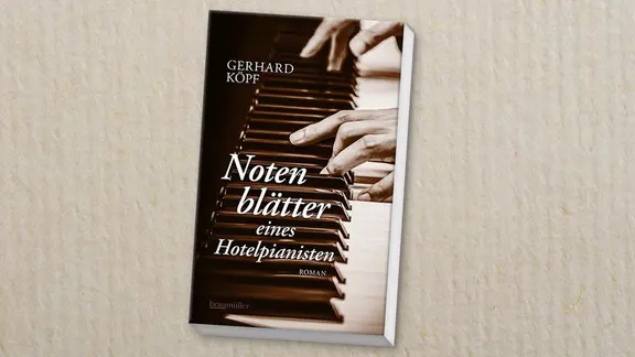 Cover: Gerhard Köpf, "Notenblätter eines Hotelpianisten" | Braumüller Cover: Gerhard Köpf, "Notenblätter eines Hotelpianisten"