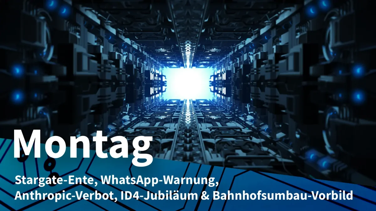 Montag: Britisches Stargate nur Medien-Coup, Identitätsdiebstahl bei WhatsApp