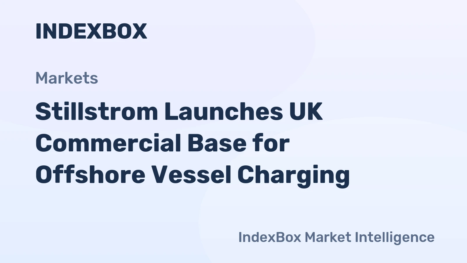 Stillstrom Establishes UK Base for Offshore Charging Rollout | 2026 - News and Statistics