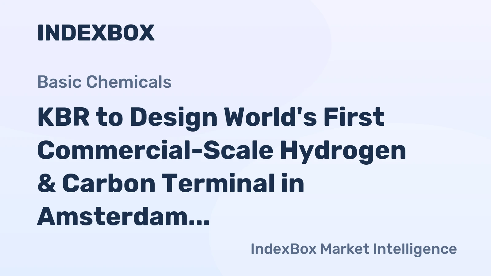 KBR Designs Pioneering EcoLog Hydrogen & CO2 Terminal in Amsterdam Port - News and Statistics