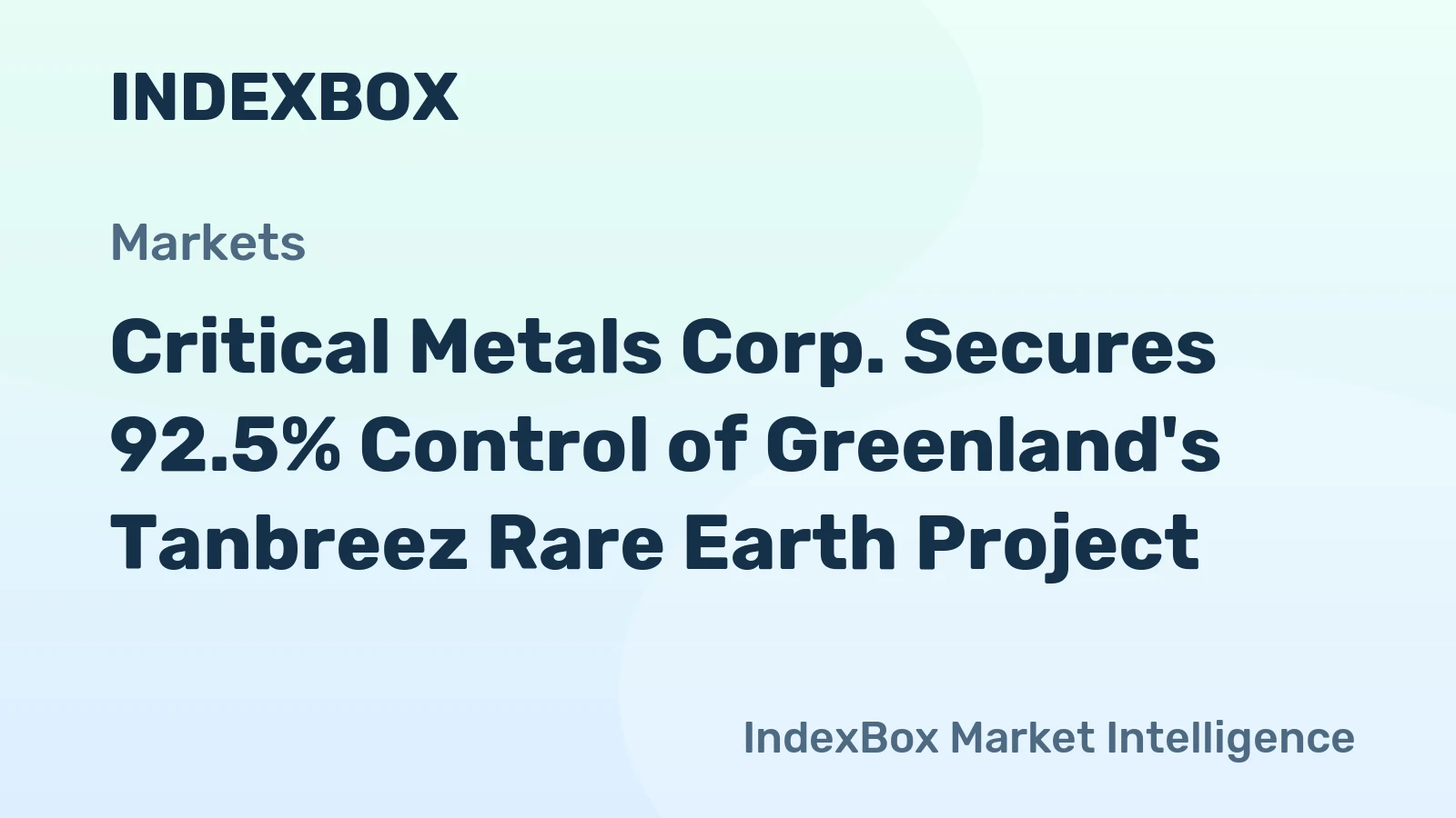 Tanbreez Rare Earth Project: Critical Metals Corp. Gains 92.5% Control in Greenland - News and Statistics