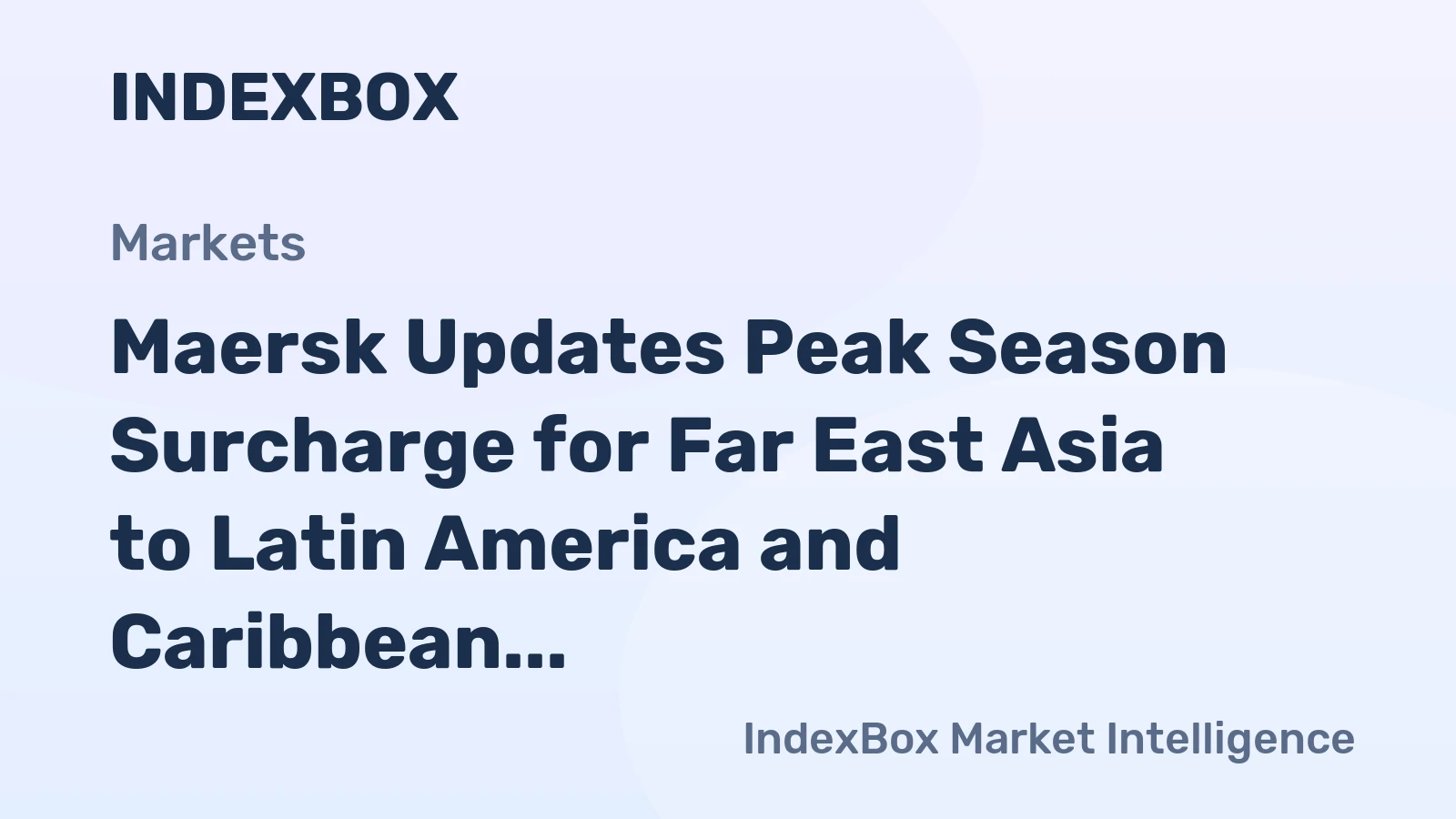 Maersk PSS Update: $1,000 per Container from Far East Asia to Mexico, South America, Caribbean - News and Statistics