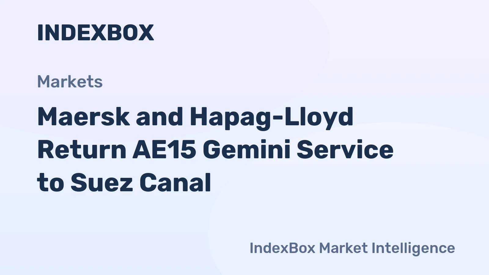 Maersk and Hapag-Lloyd Redirect AE15 Gemini Service via Suez Canal in 2026 - News and Statistics