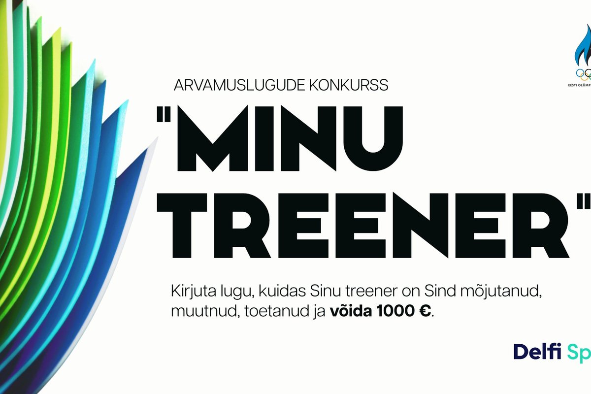 Delfi Meedia ja Eesti Olümpiakomitee käivitavad arvamuslugude konkursi „Minu treener“