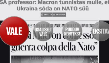 FAKTIKONTROLL | Kas Macron tunnistas, et NATO on vastutav Venemaa täiemahulise sissetungi eest Ukrainasse? Ei, USA majandusteadlane valetab