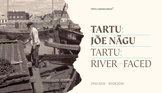 Näitus “Tartu: jõe nägu” on avatud 30. oktoobrist 2025 kuni 30. augustini 2026.