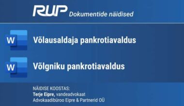 Uued dokumendinäidised: juriidilisest isikust võlgniku pankrotiavaldus ja võlausaldaja avaldus