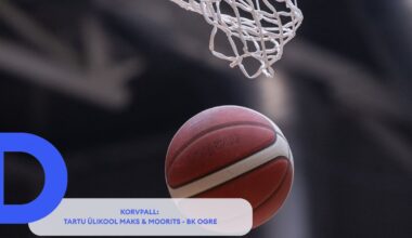 TÄISPIKKUSES | Vaata uuesti Tartu Ülikool Maks & Moorits - BK Ogre kohtumist! - Delfi Sport