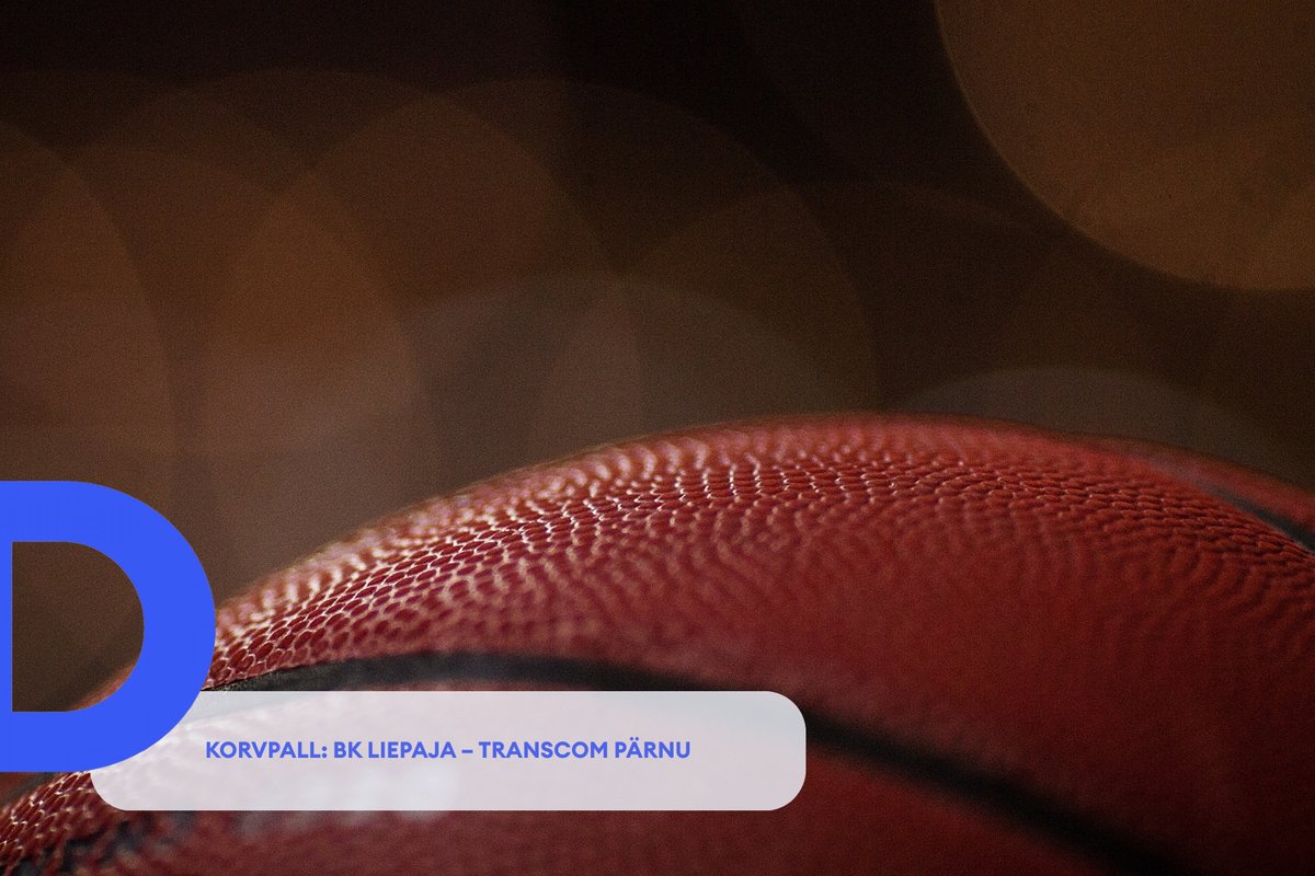TÄISPIKKUSES | Vaata uuesti BK Liepaja – Transcom Pärnu kohtumist! - Delfi Sport