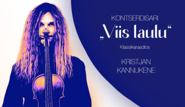 Otse kell 14: Klassikaraadio kontserdisarjas "Viis laulu" esineb Kristjan Kannukene | Muusika