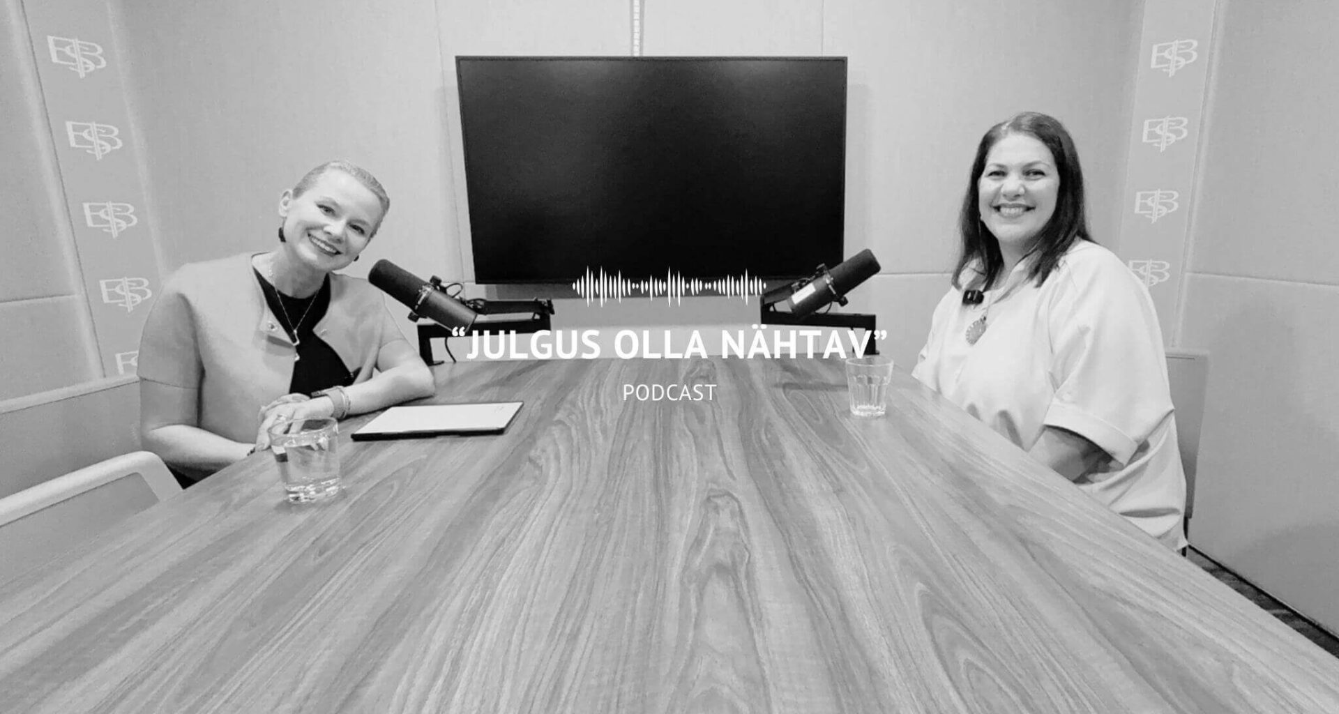 PODCAST “JULGUS OLLA NÄHTAV” I Epp Priimägi: mida rohkem sa endale meeldid, seda loomulikumalt meeldid sa ka teistele