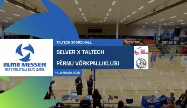 TÄISPIKKUSES | Vaata uuesti Selver x TalTech - PÄRNU Võrkpalliklubi kohtumist! - Delfi Sport