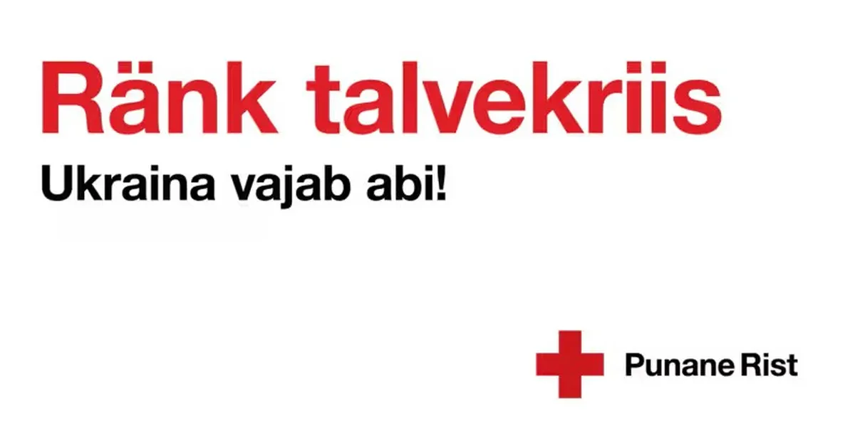 Eesti Punane Rist palub abi Ukraina elanikele seoses ränga talvekriisiga