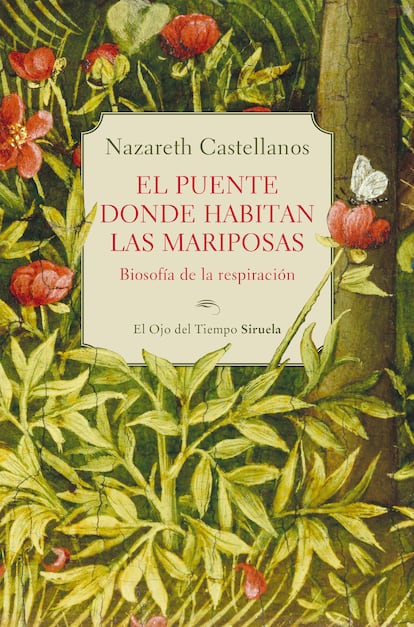 Portada de 'El puente donde habitan las mariposas. Biosofía de la respiraicón', de Nazareth Castellanos.