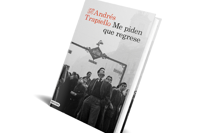 Me piden que regrese. Andrés Trapiello