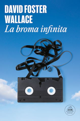 La broma infinita. David Foster Wallace.