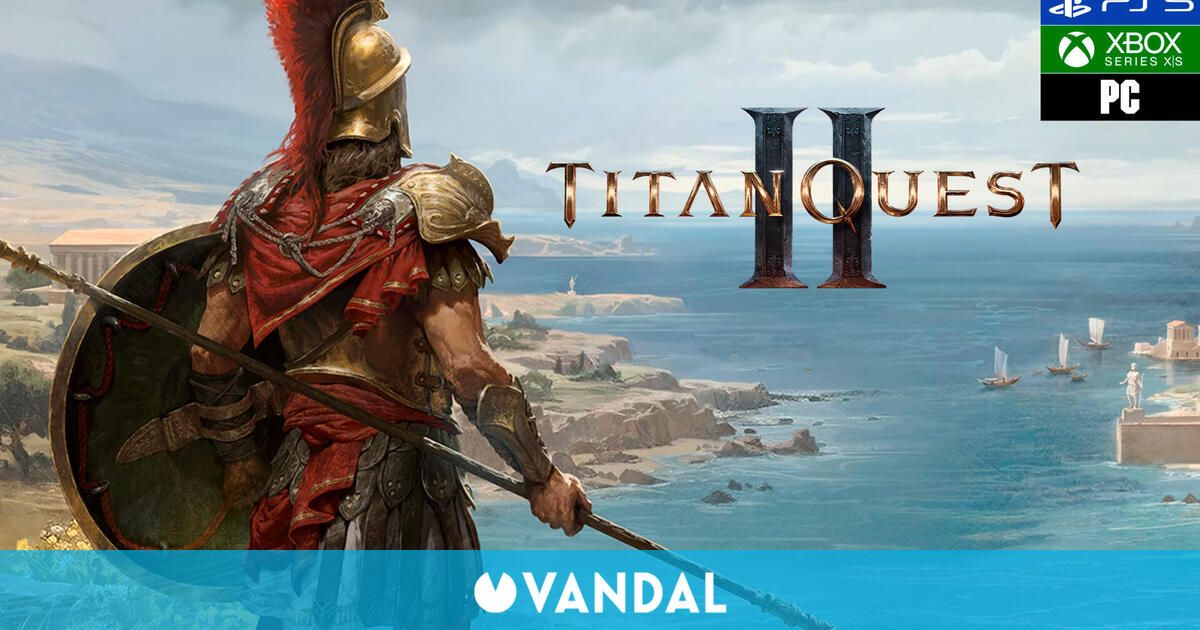 ¿Ha merecido la pena esperar 20 años por Titan Quest 2? Primeras impresiones - Vandal